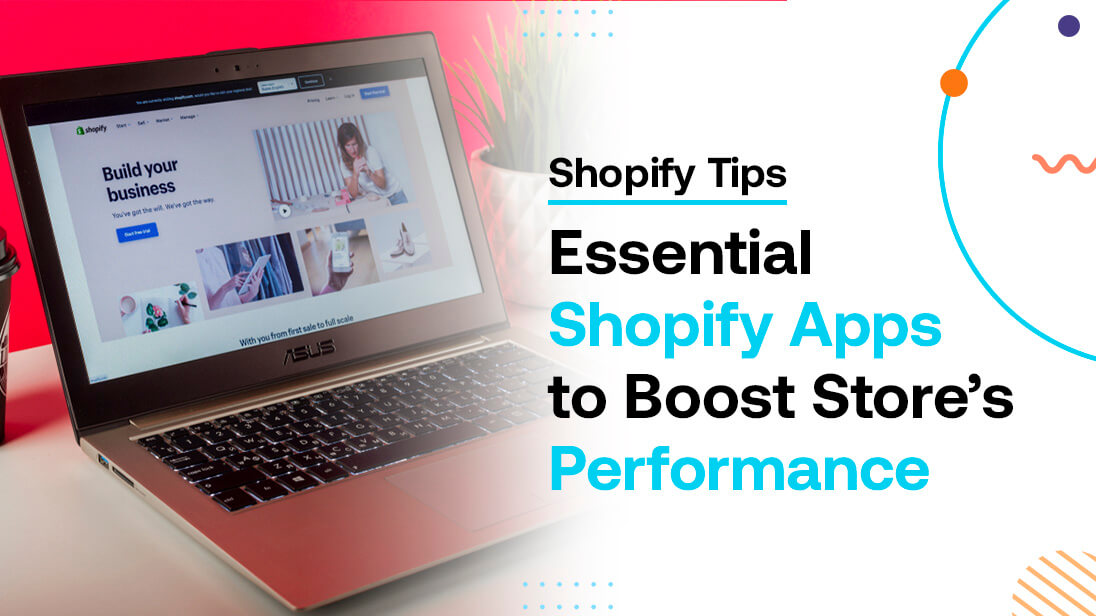 Essential Shopify Apps to Boost Your Store’s Performance